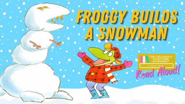 Froggy Builds a Snowman - Winter Read Aloud Books for Children - Snow Winter Books - Bedtime Stories
