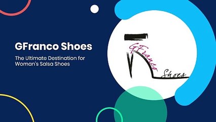 GFranco Shoes: The Ultimate Destination for Woman’s Salsa Shoes