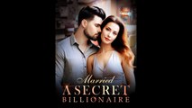 I Married A Secret Billionaire (FULL MOVIE) BILLIONAIRE, SHORT DRAMA, FILM, SHOW, ANIME, MOVIE