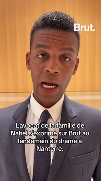L’avocat de la famille de Nahel, s’exprime sur Brut au lendemain du drame à Nanterre.