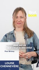 "Pour Britney", par Louise Chennevière — Brut Book