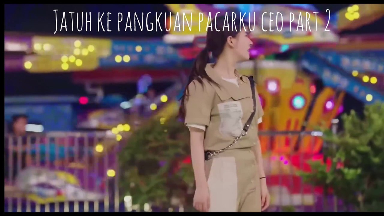 Jatuh ke pangkuan pacarku ceo part 2