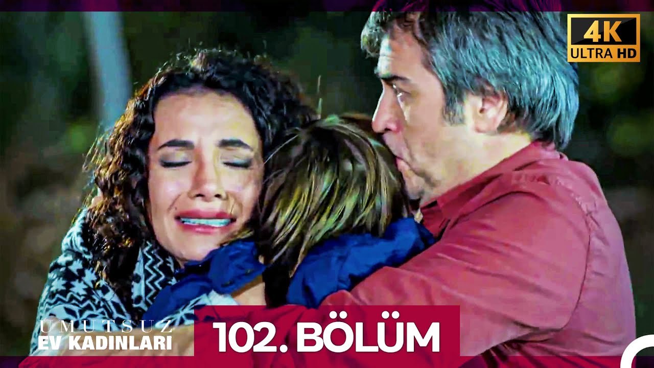 Umutsuz Ev Kadınları 102. Bölüm (4K)