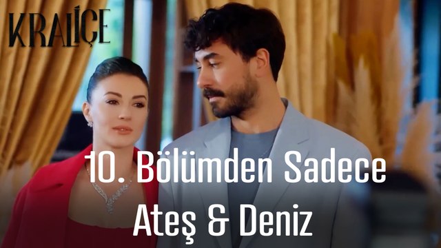 10. Bölümden Tüm Ateş & Deniz Sahneleri