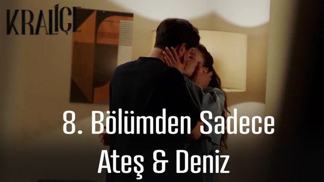 8. Bölümden Tüm Ateş & Deniz Sahneleri