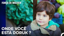 Doruk Desapareceu - Força de Mulher Episodio 21