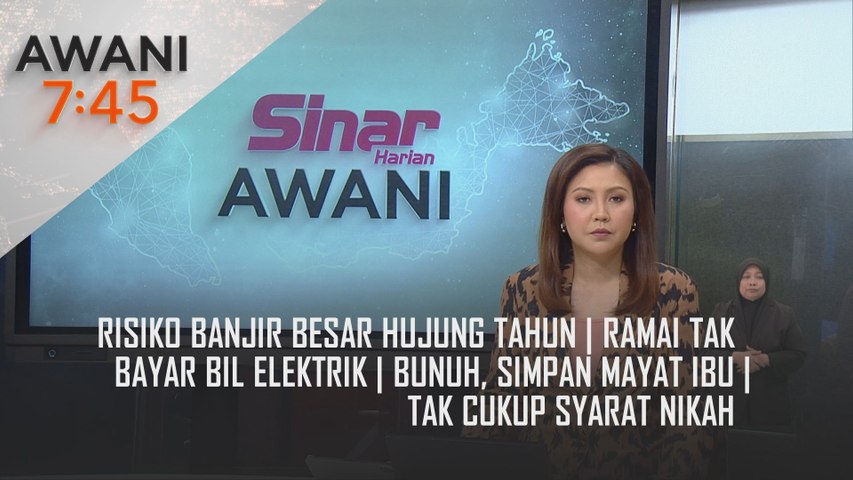 AWANI 7:45 [26/11/2024] – Risiko banjir besar hujung tahun | Ramai tak ...