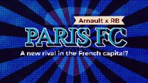 Paris FC: A new rival in the French capital?