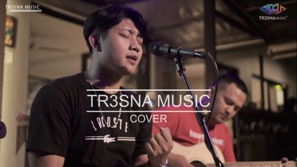 ADA UNTUKMU - TYOK SATRIO || TR3SNA MUSIC OFFICIAL (COVER)