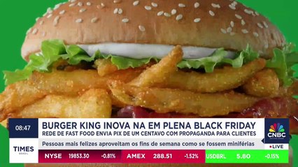 Burger King inova em plena Black Friday e envia Pix de 1 centavo para clientes