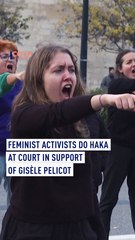 Feminist activists do Haka at court in support of Gisèle Pelicot
