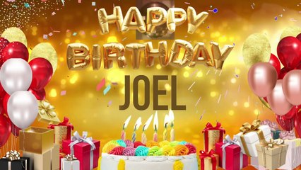 JOEL - Happy Birthday Joel