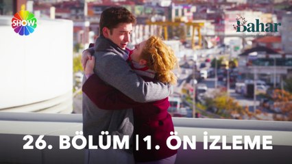 Bahar 26. Bölüm Ön İzlemesi | "Başkalarını mutlu etmek için kendinden vazgeçme..."