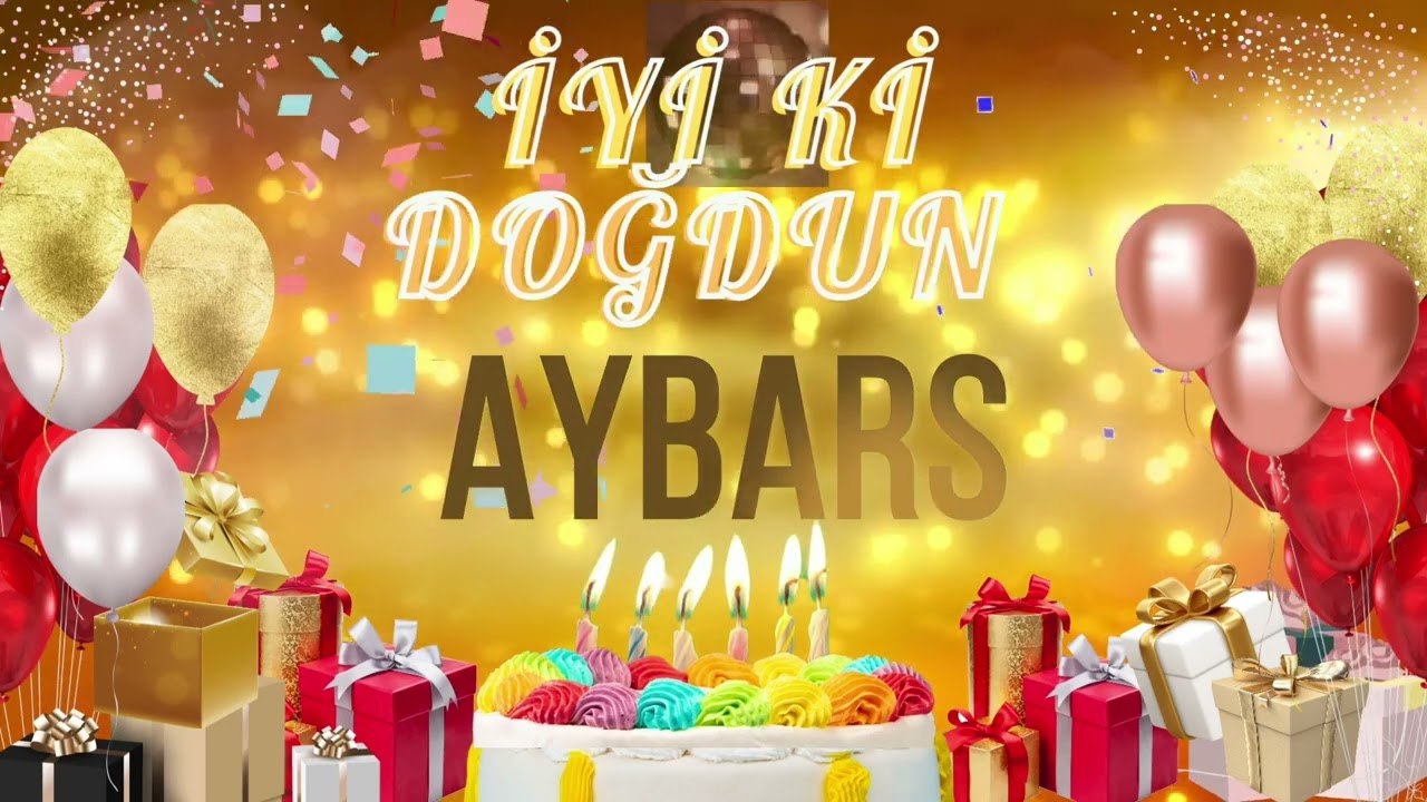 AYBARS - Doğum Günün Kutlu Olsun Aybars