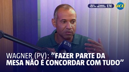 Wagner Ferreira (PV) fala sobre a composição da esquerda na mesa com o PL