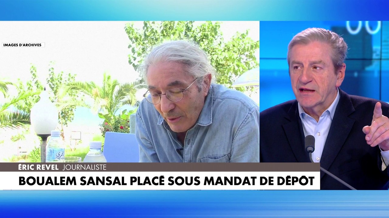 Éric Revel : «Si on veut un argument de rupture avec l’Algérie, c’est Boualem Sansal»