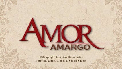 Amor Amargo Capítulo 16 - Nadie condena a un enfermo mental