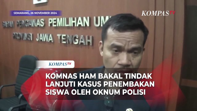 Komnas HAM Bakal Tindak Lanjuti Kasus Penembakan Siswa oleh Oknum Polisi di Semarang