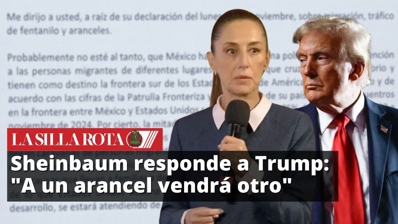 Sheinbaum responde a Trump: "A un arancel vendrá otro"