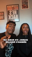 MA SOEUR N’A JAMAIS REGARDÉ D’ANIMÉS