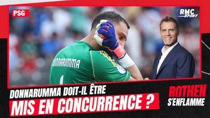 PSG : Rothen mettrait Donnarumma en concurrence... mais pas avec Safonov