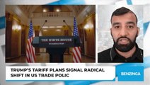 Trump’s Tariff Plans Signal Radical Shift In US Trade Polic