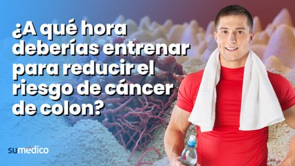 ¿A qué hora hacer ejercicio para reducir el riesgo de cáncer de colon?