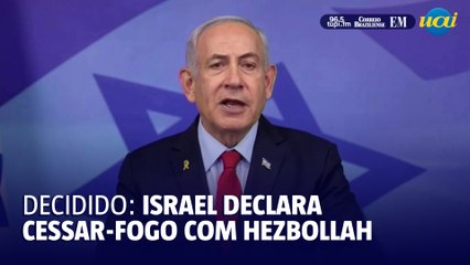 Israel anuncia cessar-fogo com o Hezbollah