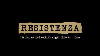 Resistenza (2024), de Mónica Simoncini y Omar Neri | Tráiler