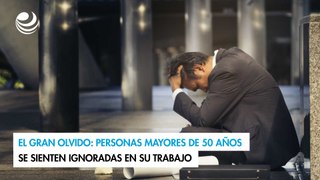 El gran olvido: Personas mayores de 50 años se sienten ignoradas en su trabajo