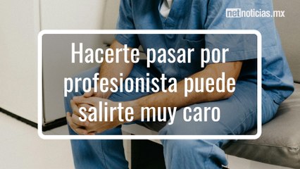 Pseudo profesionistas, consecuencias de la usurpación de funciones
