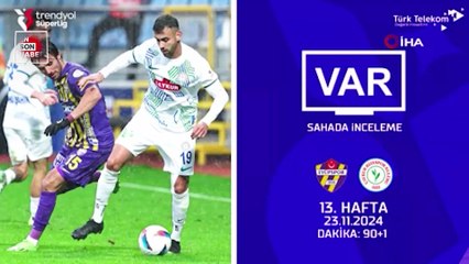 Süper Lig'de 13. haftanın VAR kaydı açıklandı