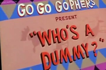 Go Go Gophers Go Go Gophers E007 Who’s a Dummy