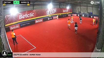 Faute de Amir E - Super Team