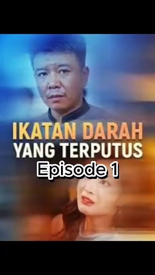  Ikatan darah yang terputus part 1