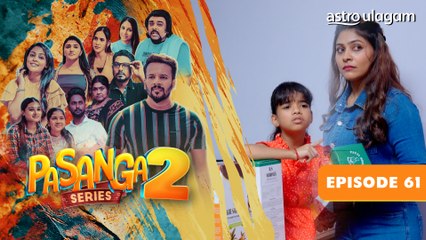 Pasanga 2 | Episode 61 [Preview]