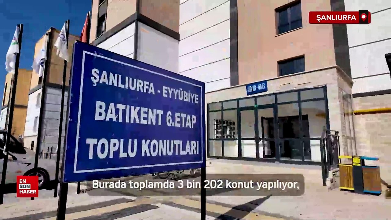 Şanlıurfa'da 1398 konut hak sahiplerine teslim edildi