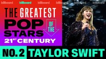 Taylor Swift Ranks No. 2 On Billboard’s Greatest Pop Stars Of The 21st Century | Billboard News