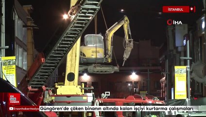 Güngören'de çöken binanın altında kalan işçiyi kurtarma çalışmaları