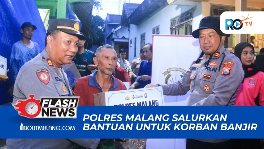 BANTUAN POLRES MALANG SAMPAI KE KORBAN BANJIR DI TIGA KECAMATAN TERDAMPAK