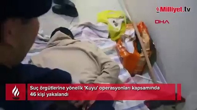 Suç örgütlerine yönelik 'Kuyu' operasyonları kapsamında 46 kişi yakalandı