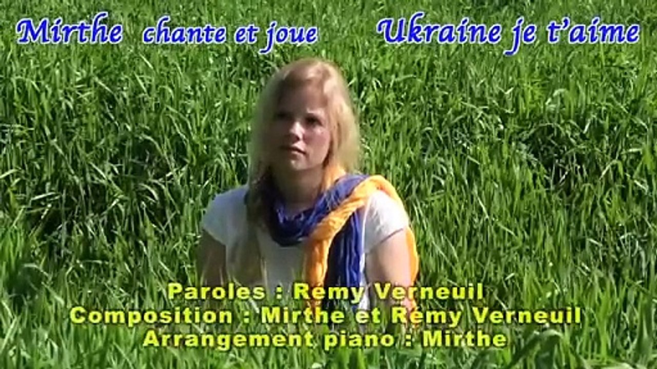 UKRAINE JE T'AIME sung & played by MIRTHE, composition, piano-vocals, clip, France