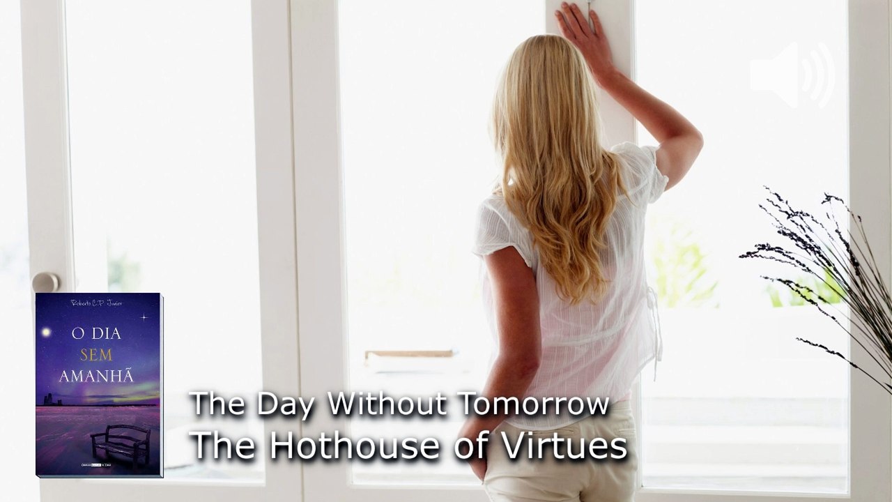 WP64. The Hothouse of Virtues