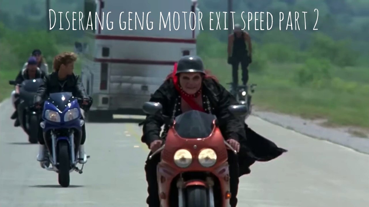 Diserang geng motor exit speed part 2