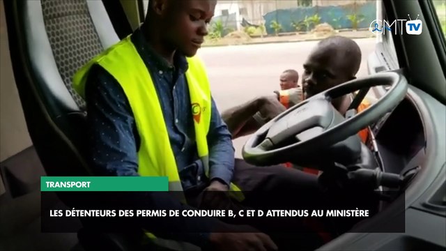 Transport les détenteurs des permis de conduire B, C et D attendus au ministère