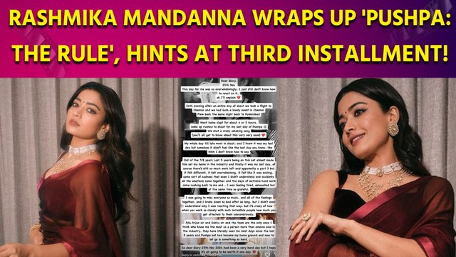 Rashmika Mandanna Completes 'Pushpa: The Rule' Shoot, Hints at 'Pushpa 3'!