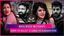 Bigg Boss 18 Episode Update: Edin Rose-Rajat Dalal & Sara Arfeen Khan-Karanveer Mehra Clash