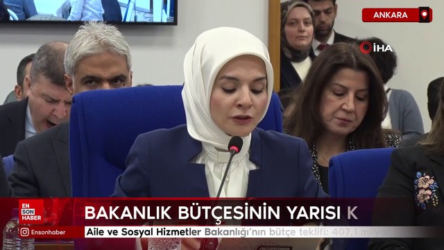 Aile ve Sosyal Hizmetler Bakanlığı'nın bütçe teklifi: 407,1 milyar TL