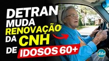 DETRAN IMPEDE RENOVAÇÃO DE CNH COM EAR PARA IDOSOS DE +60 ANOS QUE APRESENTEM ESTAS CONDIÇÕES