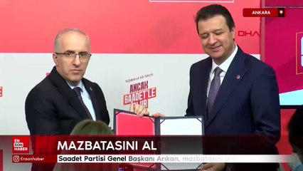 Saadet Partisi Genel Başkanı Arıkan, mazbatasını aldı